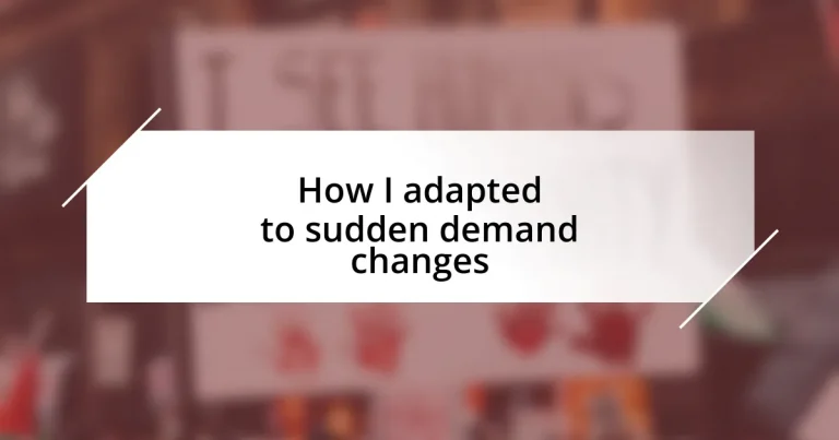 How I adapted to sudden demand changes