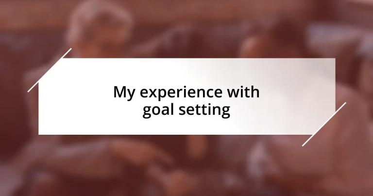 My experience with goal setting