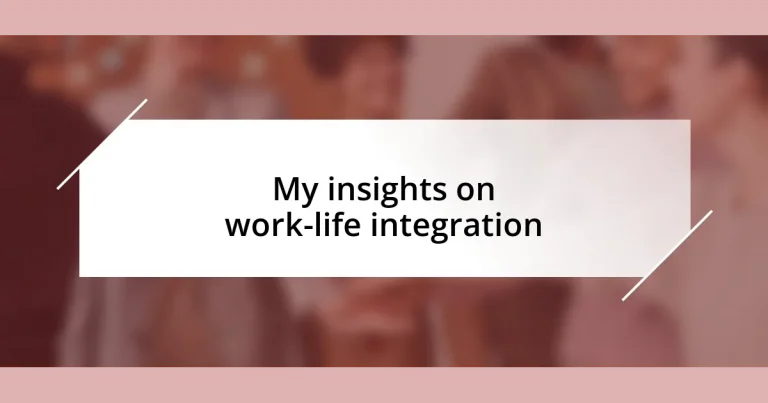 My insights on work-life integration