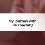 My journey with life coaching