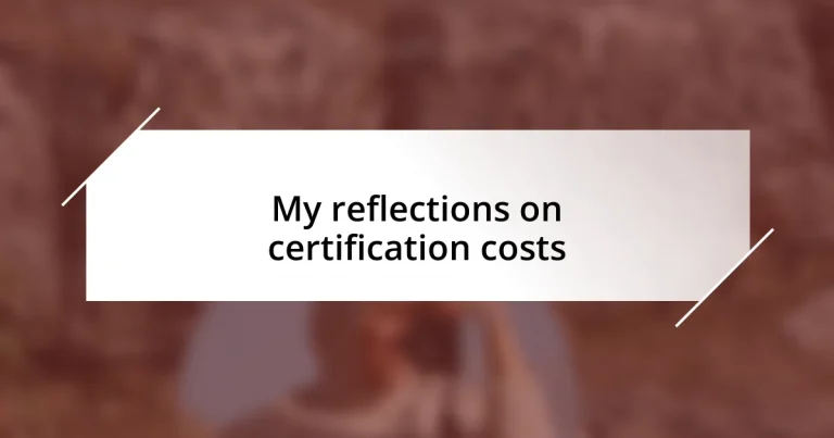 My reflections on certification costs