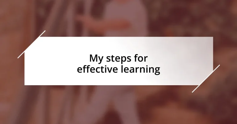 My steps for effective learning