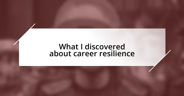 What I discovered about career resilience