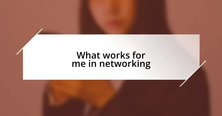 What works for me in networking