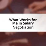 What Works for Me in Salary Negotiation