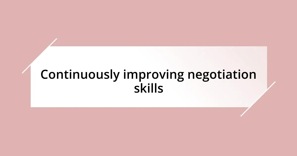 Continuously improving negotiation skills