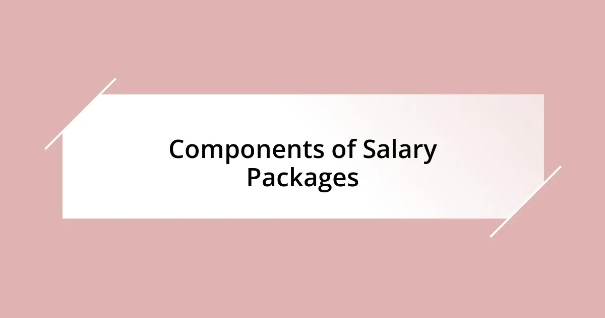 Components of Salary Packages