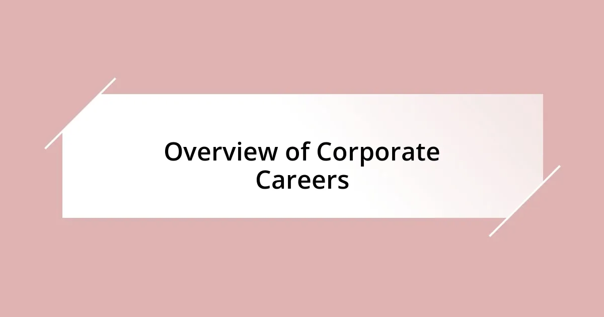 Overview of Corporate Careers