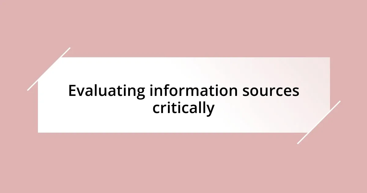 Evaluating information sources critically