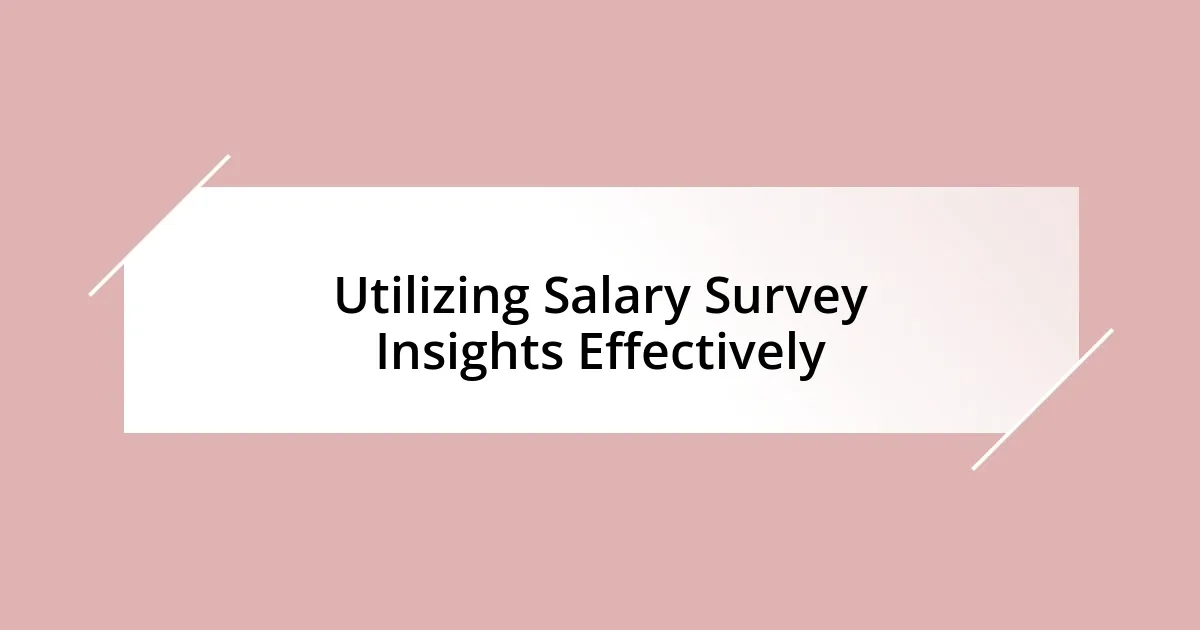 Utilizing Salary Survey Insights Effectively