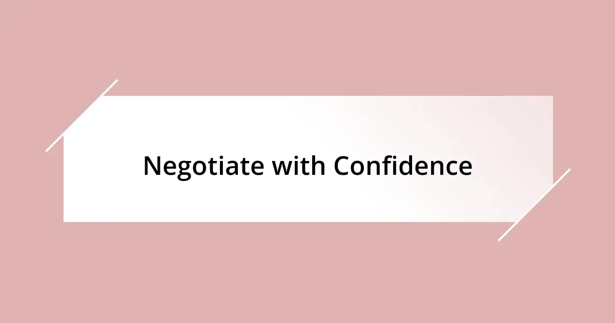 Negotiate with Confidence